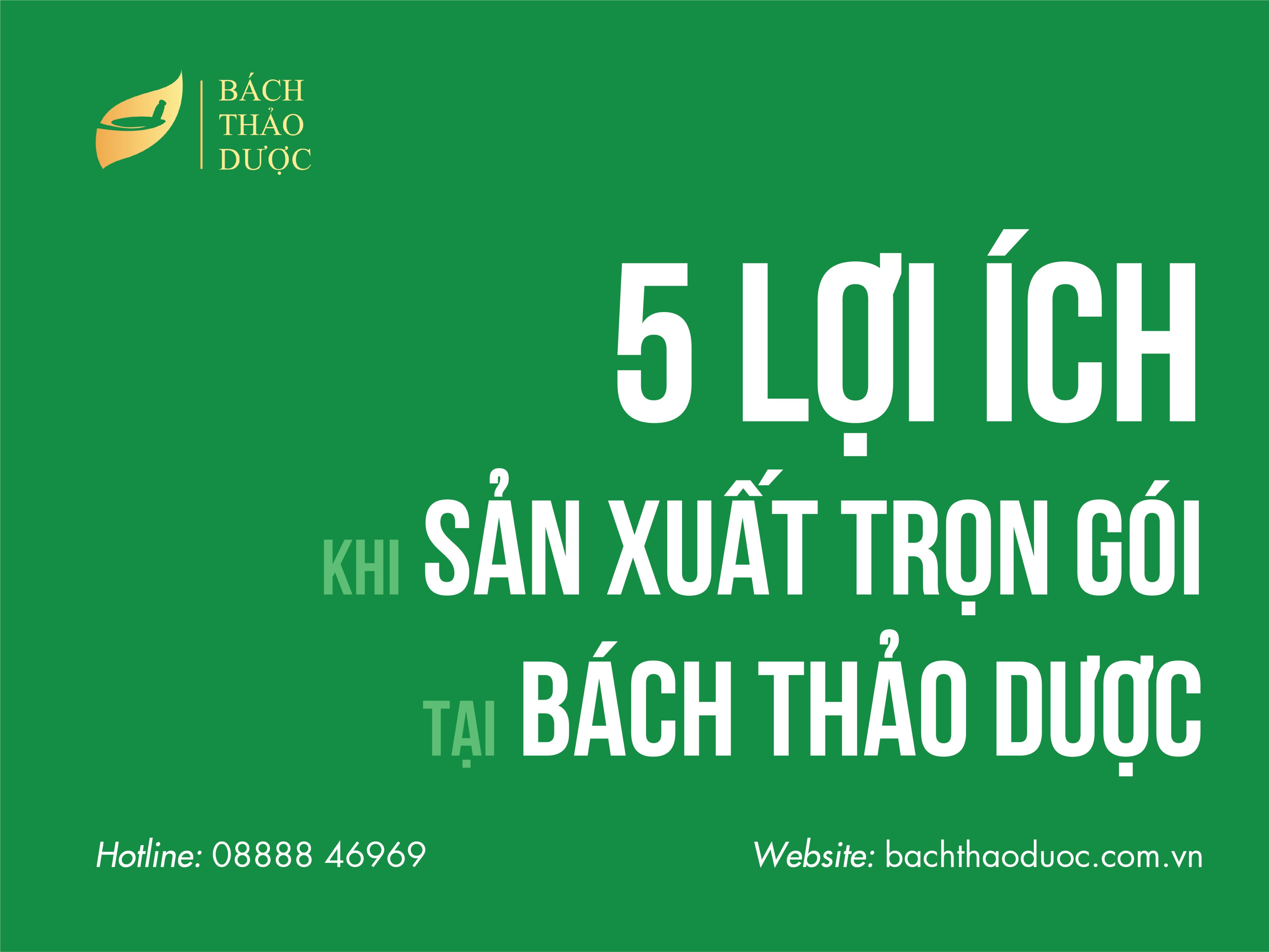 5 BENEFITS OF PACKAGE PRODUCTION AT BACH THAO DUOC